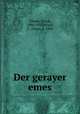 Der gerayer emes, Glants, Fanye, 1886-1953,Moud, Z. (Zuni), d. 1956 