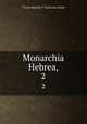 Monarchia Hebrea,. 2, Vicente Bacallar Y Sanna San Felipe 