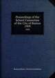 Proceedings of the School Committee of the City of Boston. 1909, Boston (Mass.). School Committee 
