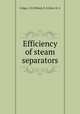 Efficiency of steam separators, Felgar, J. H,Willard, D. E,Durr, H. A 