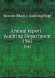 Annual report - Auditing Department. 1941, Boston (Mass.). Auditing Dept 