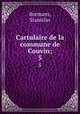 Cartulaire de la commune de Couvin;. 5, Bormans, Stanislas 
