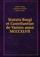 Statuta Burgi et Castellantiae de Varisio anno MCCCXLVII, Varese (Italy), Francesco Berlan, Varese (Italy 