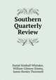 Southern Quarterly Review, Daniel Kimball Whitaker, William Gilmore Simms, James Henley Thornwell 