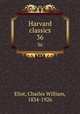 Harvard classics. 36, Eliot, Charles William, 1834-1926 