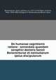 De humanae cognitionis ratione : annecdota quaedam seraphici doctoris Sancti Bonaventurae et nonnullorum ipsius discipulorum, Bonaventure, Saint, Cardinal, ca. 1217-1274,Fidelis, a Fanna, Pater, 1838-1881,Collegium S. Bonaventurae (Rome, Italy) 