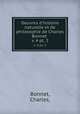 Oeuvres d`histoire naturelle et de philosophie de Charles Bonnet .. v. 4 pt. 2, Bonnet, Charles, 