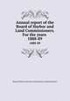 Annual report of the Board of Harbor and Land Commissioners. For the years . 1888-89, Board of Harbor and Land Commissioners of Massachusetts 