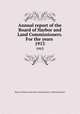 Annual report of the Board of Harbor and Land Commissioners. For the years . 1913, Board of Harbor and Land Commissioners of Massachusetts 