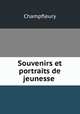 Souvenirs et portraits de jeunesse ., Champfleury 