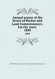 Annual report of the Board of Harbor and Land Commissioners. For the years . 1898, Board of Harbor and Land Commissioners of Massachusetts 