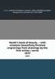 Heath`s book of beauty . : with nineteen beautifully finished engravings from drawings by the first artists / serial. 1835, L. E. L. (Letitia Elizabeth Landon), 1802-1838,Blessington, Marguerite, Countess of, 1789-1849 