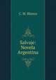 Salvaje: Novela Argentina, C. M. Blanco 