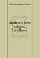 Student`s New Testament Handbook, Marvin Richardson Vincent 