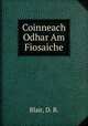Coinneach Odhar Am Fiosaiche, Blair, D. B. 