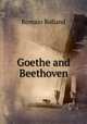 Goethe and Beethoven, Romain Rolland 
