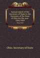 Annual report of the Secretary of State to the Governor of the State of Ohio for the year . 1866/1869, Ohio. Secretary of State 
