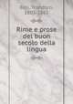Rime e prose del buon secolo della lingua, Bini, Telesforo, 1805-1861 
