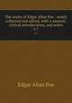 The works of Edgar Allan Poe : newly collected and edited, with a memoir, critical introductions, and notes. v.7, Poe Edgar Allan 