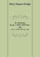 St. Nicholas. 26 pt.1 1898-1899 Nov-Apr, Dodge Mary Mapes 