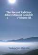The Second Rabbinic Bible (Mikraot Gedolot) ( ) Volume III, Yaakov ben Hayyim 