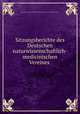 Sitzungsberichte des Deutschen naturwissenschaftlich-medicinischen Vereines ., 