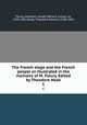 The French stage and the French people as illustrated in the memoirs of M. Fleury. Edited by Theodore Hook. 1, 