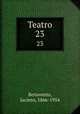 Teatro. 23, Benavente, Jacinto, 1866-1954 