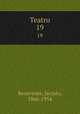 Teatro. 19, Benavente, Jacinto, 1866-1954 