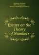 Essays on the Theory of Numbers, Dedekind, Richard, 1831-1916,Beman, Wooster Woodruff [Translator] 