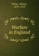 Warfare in England, Belloc, Hilaire, 1870-1953 