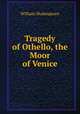 Tragedy of Othello, the Moor of Venice, William Shakespeare 