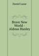 Brave New World - Aldous Huxley, Daniel Lazar 