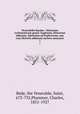 Venerabilis Baedae : Historiam ecclesiasticam gentis Anglorum, Historiam abbatum, Epistolam ad Ecgberctum, una cum Historia abbatum auctore anonymo. 1, Bede, the Venerable, Saint, 673-735,Plummer, Charles, 1851-1927 