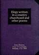 Elegy written in a country churchyard and other poems, Gray, Thomas, 1716-1771,Cowper, William, 1731-1800 