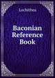 Baconian Reference Book, Lochithea 