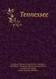 Tennessee, Tennessee. Bureau of Agriculture, Statistics, and Mines, Tennessee. Bureau of argriculture, statistics and mines, Joseph Buckner Killebrew 