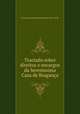 Tractado sobre direitos e encargos da Serenissima Casa de Bragana, 