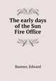 The early days of the Sun Fire Office, Baumer, Edward 