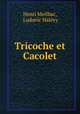 Tricoche et Cacolet, 