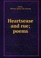 Heartsease and rue; poems, 