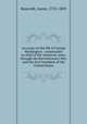 An essay on the life of George Washington : commander in chief of the American army, through the Revolutionary War, and the first President of the United States, Bancroft, Aaron, 1755-1839 