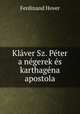 Klver Sz. Pter a ngerek s karthagna apostola, Ferdinand Hover 