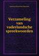 Verzameling van vaderlandsche spreekwoorden, Joannes Florentius Martinet 