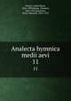 Analecta hymnica medii aevi. 11, Dreves, Guido Maria, 1854-1909,Blume, Clemens, 1862-1932,Bannister, Henry Marriott, 1854-1919 