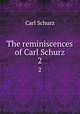 The reminiscences of Carl Schurz. 2, Carl Schurz 