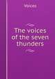 The voices of the seven thunders, Voices 