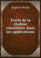Trait de la chaleur considre dans ses applications, 