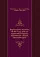 Report of the Secretary of the Navy, with an appendix containing reports from officers, December 1865, United States. Navy Dept,Welles, Gideon, 1802-1878 