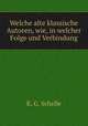 Welche alte klassische Autoren, wie, in welcher Folge und Verbindung, K. G. Schelle 